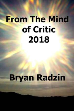 From The Mind Of Critic de Bryan Radzin