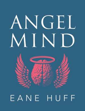 Angel Mind de Eane Huff