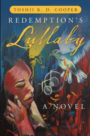 Redemption's Lullaby de Toshii K. D. Cooper