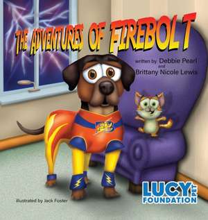 The Adventures of Firebolt de Debbie Pearl