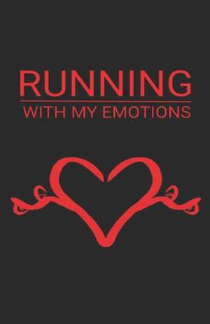 Running with my Emotions de Brady Newton Bell