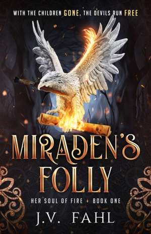 Miraden's Folly de J. V. Fahl