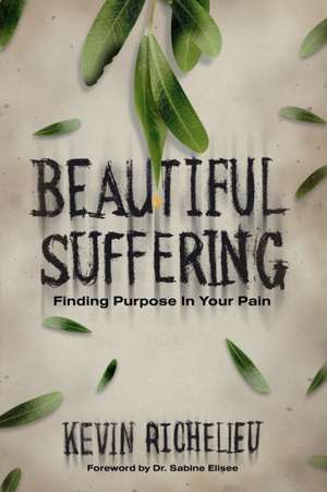 Beautiful Suffering de Kevin Richelieu