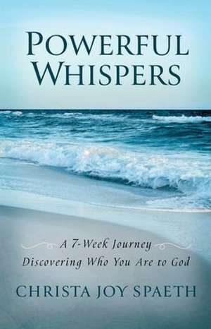 Powerful Whispers de Christa Spaeth