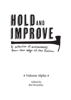 Hold and Improve -Volume Alpha- de Bre Orcasitas