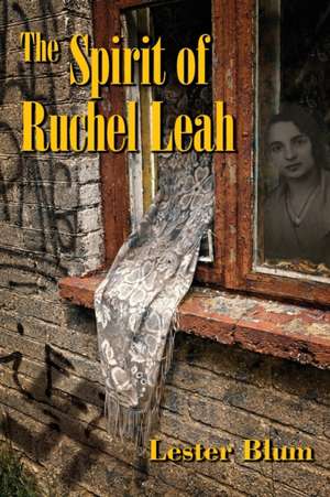 The Spirit of Ruchel Leah de Lester Blum