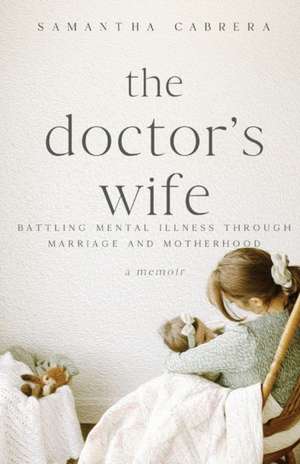 The Doctor's Wife de Samantha Cabrera