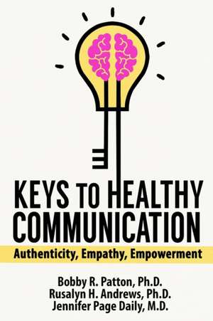 Keys to Healthy Communication de Bobby Patton