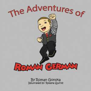 The Adventures of Roman German de Roman Gonska