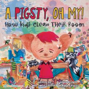 A Pigsty, Oh My! Children's Book de Gunter