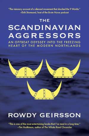 The Scandinavian Aggressors de Rowdy Geirsson