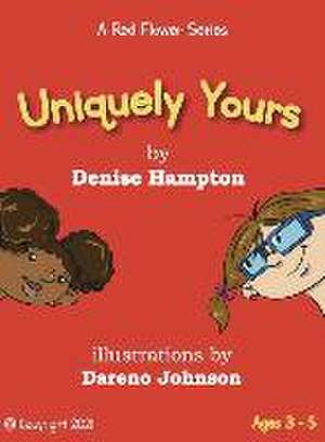 Uniquely Yours de Denise A Hampton