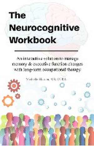 Neurocognitive Workbook de Michelle Eliason