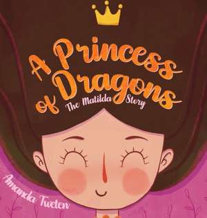 A Princess of Dragons de Amanda Tweten