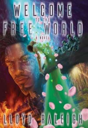 Welcome to the Free World de Lloyd Raleigh