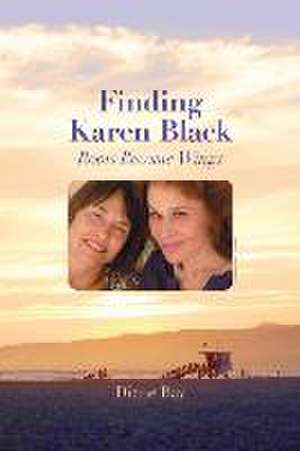 Finding Karen Black de Diane Bay