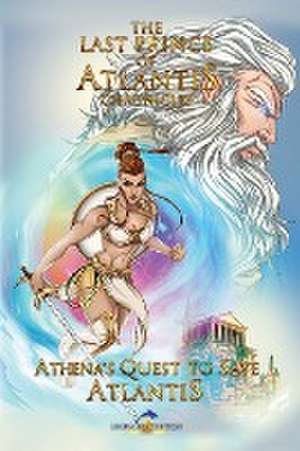 The Last Prince of Atlantis Chronicles Book III de Leonard Clifton