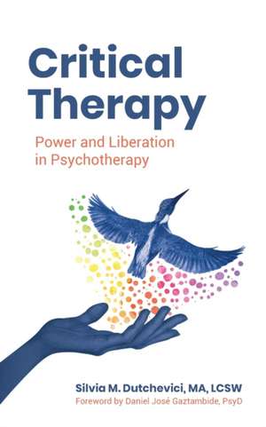 Critical Therapy de Silvia M Dutchevici