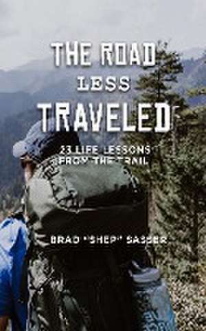 The Road Less Traveled de Brad Sasser