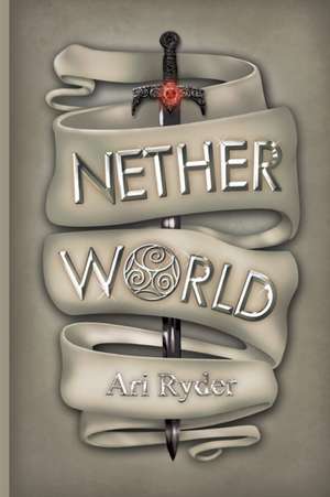 Netherworld de Ari Ryder