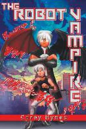 Hynes, C: ROBOT VAMPIRE