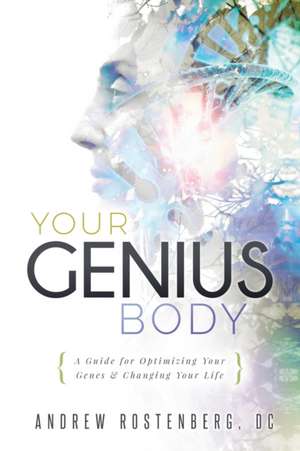 YOUR GENIUS BODY de Andrew Rostenberg