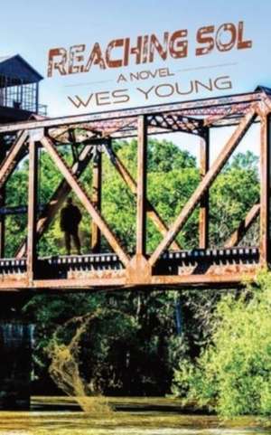 Reaching Sol de Wes Young