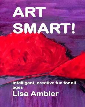 Art Smart! de Lisa Ambler
