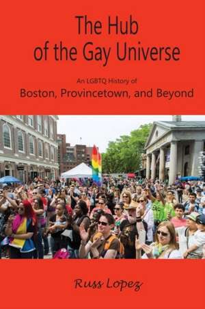 The Hub of the Gay Universe de Russ Lopez