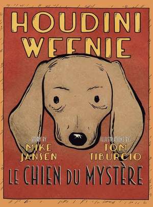 Houdini Weenie de Mike Jansen