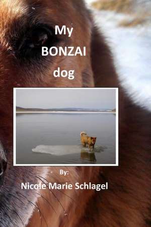 My Bonzai Dog de Nicole Marie Schlagel