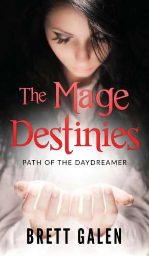 The Mage Destinies de Brett Galen