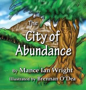 The City of Abundance de Mance Ian Wright