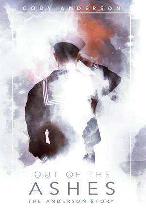 Out of the Ashes de Cody Anderson