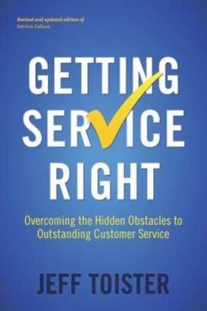 Getting Service Right de Jeff Toister