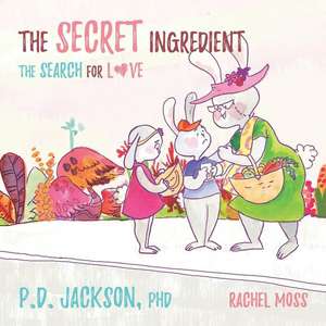 The Secret Ingredient: The Search for Love de P. D. Jackson