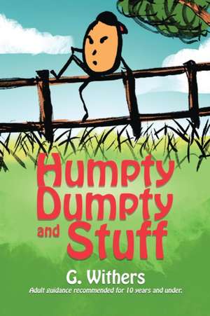 Humpty Dumpty and Stuff de G. Withers