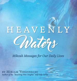 Heavenly Waters de Miriam Yerushalmi