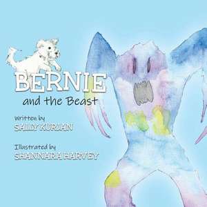 Bernie and the Beast de Sally Kurjan