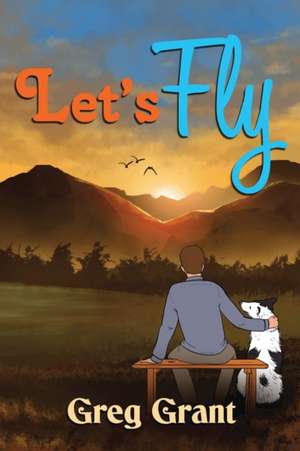 Let's Fly de Greg Grant