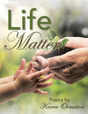 Life Matters de Karen Ormiston