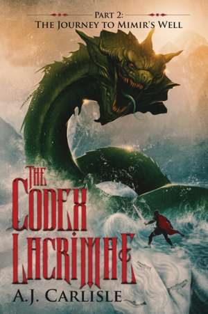 The Codex Lacrimae, Part 2 de A. J. Carlisle