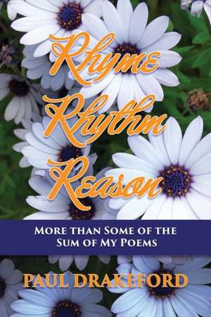 Rhyme Rhythm Reason de Paul Drakeford