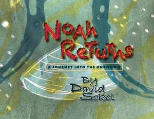 Noahs Return de David A. Sokol