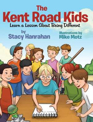 The Kent Road Kids Learn a Lesson About Being Different de Stacy Hanrahan