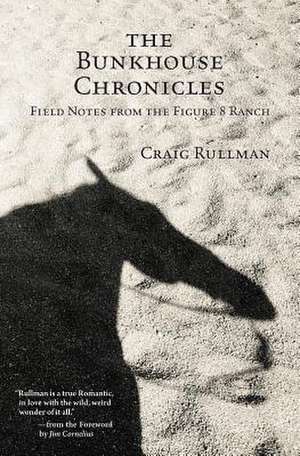 The Bunkhouse Chronicles de Craig Rullman