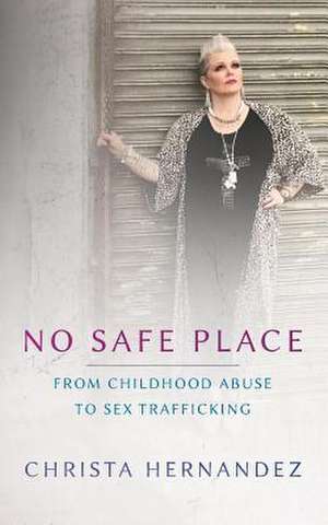 No Safe Place Special Edition de Christa Maria Hernandez