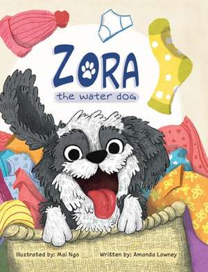 Zora, The Water Dog de Amanda Lowney