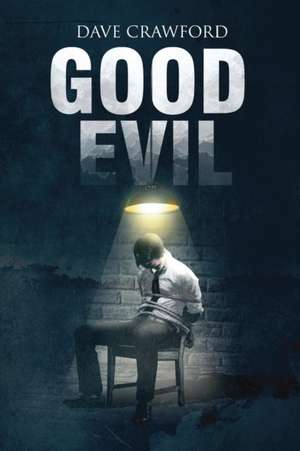 Good Evil de Dave Crawford