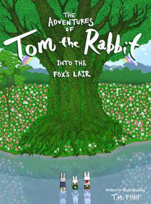 The Adventures of Tom the Rabbit de Tom M Phan